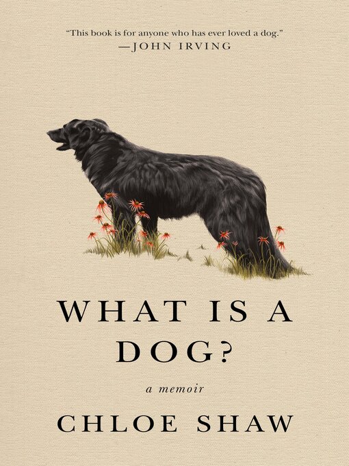 Title details for What Is a Dog? by Chloe Shaw - Wait list